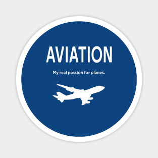 AVIATION my true passion for planes Magnet